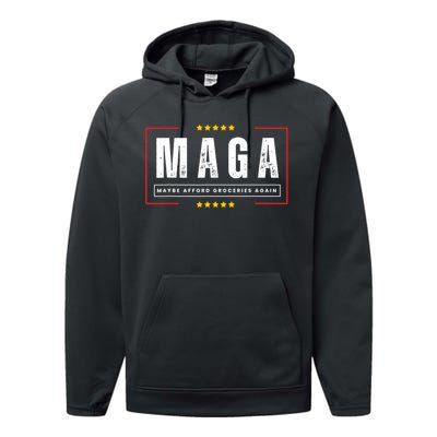 Maga Maybe Afford Groceries Again Performance Fleece Hoodie