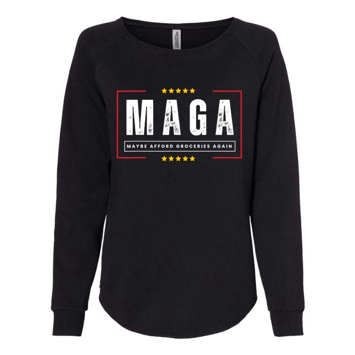 Maga Maybe Afford Groceries Again Womens California Wash Sweatshirt