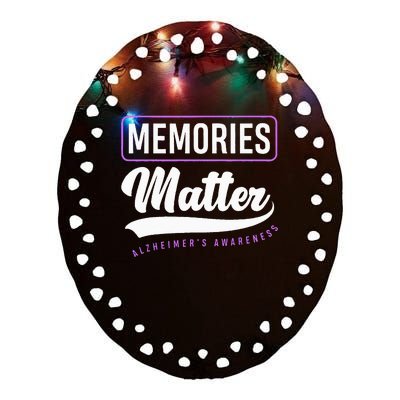 Memories Matter Alzheimer Supporter Alzheimers Awareness Ceramic Oval Ornament