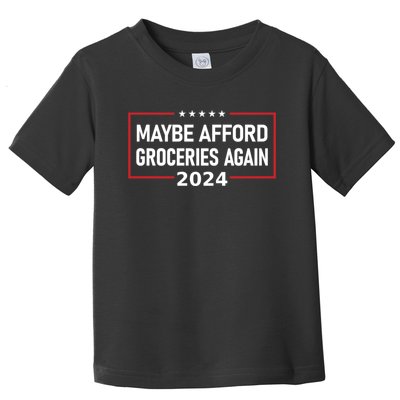 Maga Maybe Afford Groceries Again Toddler T-Shirt