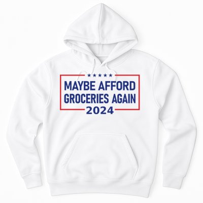 Maga Maybe Afford Groceries Again Hoodie