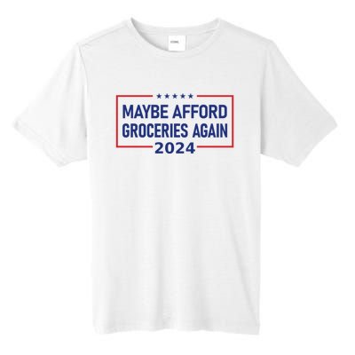 Maga Maybe Afford Groceries Again Tall Fusion ChromaSoft Performance T-Shirt