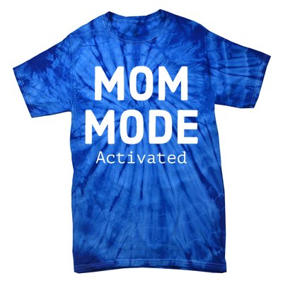 Mom Mode Activated Meaningful Gift Fun Mother's Day Sarcastic Mom Gift Tie-Dye T-Shirt