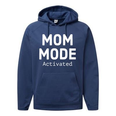 Mom Mode Activated Meaningful Gift Fun Mother's Day Sarcastic Mom Gift Performance Fleece Hoodie