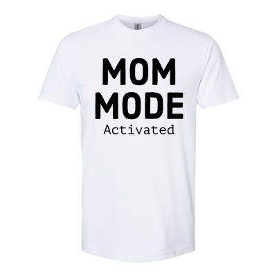 Mom Mode Activated Meaningful Gift Fun Mother's Day Sarcastic Mom Gift Softstyle CVC T-Shirt