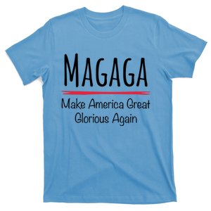 Magaga Make America Great And Glorious Again Gift T-Shirt