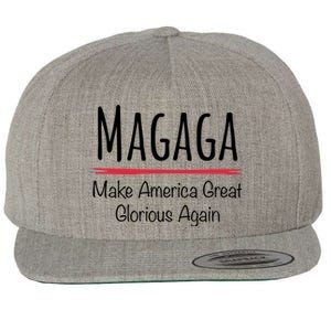 Magaga Make America Great And Glorious Again Gift Wool Snapback Cap