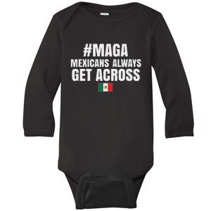 Maga Mexicans Always Get Across Baby Long Sleeve Bodysuit