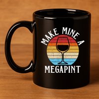Make Mine A Megapint Wine Lover Johnny Depp 11oz C Handle Ceramic Mug