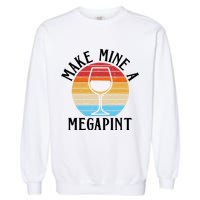 Make Mine A Megapint Wine Lover Johnny Depp Garment-Dyed Sweatshirt
