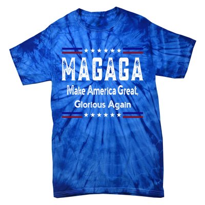 Magaga Make America Great And Glorious Again Gift Tie-Dye T-Shirt