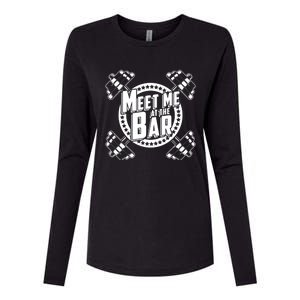 Meet Me At The Bar Bodybuilder Fitness Gym Workout Exercise Cool Gift Womens Cotton Relaxed Long Sleeve T-Shirt