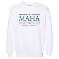 Maha Make America Healthy Again Garment-Dyed Sweatshirt