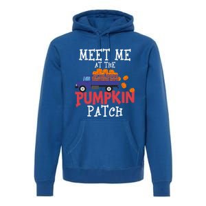 Meet Me At The Pumpkin Patch Extreme Fall Lover Cute Gift Premium Hoodie