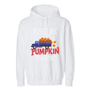 Meet Me At The Pumpkin Patch Extreme Fall Lover Cute Gift Garment-Dyed Fleece Hoodie