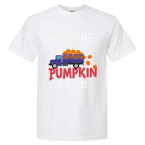 Meet Me At The Pumpkin Patch Extreme Fall Lover Cute Gift Garment-Dyed Heavyweight T-Shirt