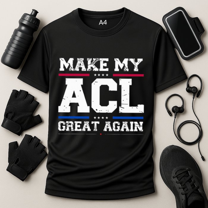 Make My Acl Great Again Acl Surgery Recovery Must Haves Cooling Performance Crew T-Shirt
