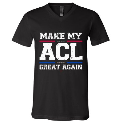 Make My Acl Great Again Acl Surgery Recovery Must Haves V-Neck T-Shirt