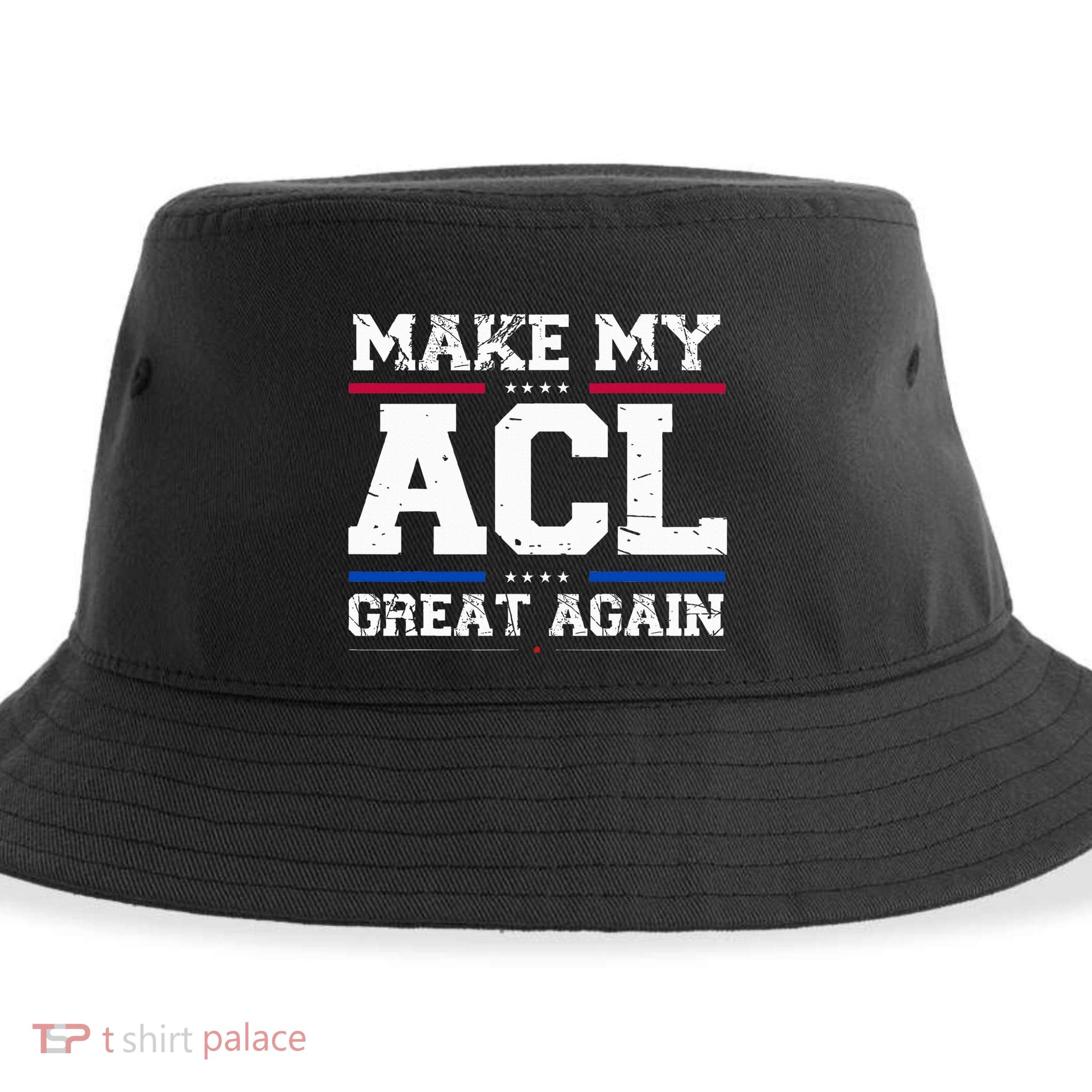 Make My Acl Great Again Acl Surgery Recovery Must Haves Sustainable Bucket Hat
