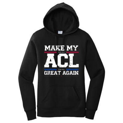 Make My Acl Great Again Acl Surgery Recovery Must Haves Women's Pullover Hoodie