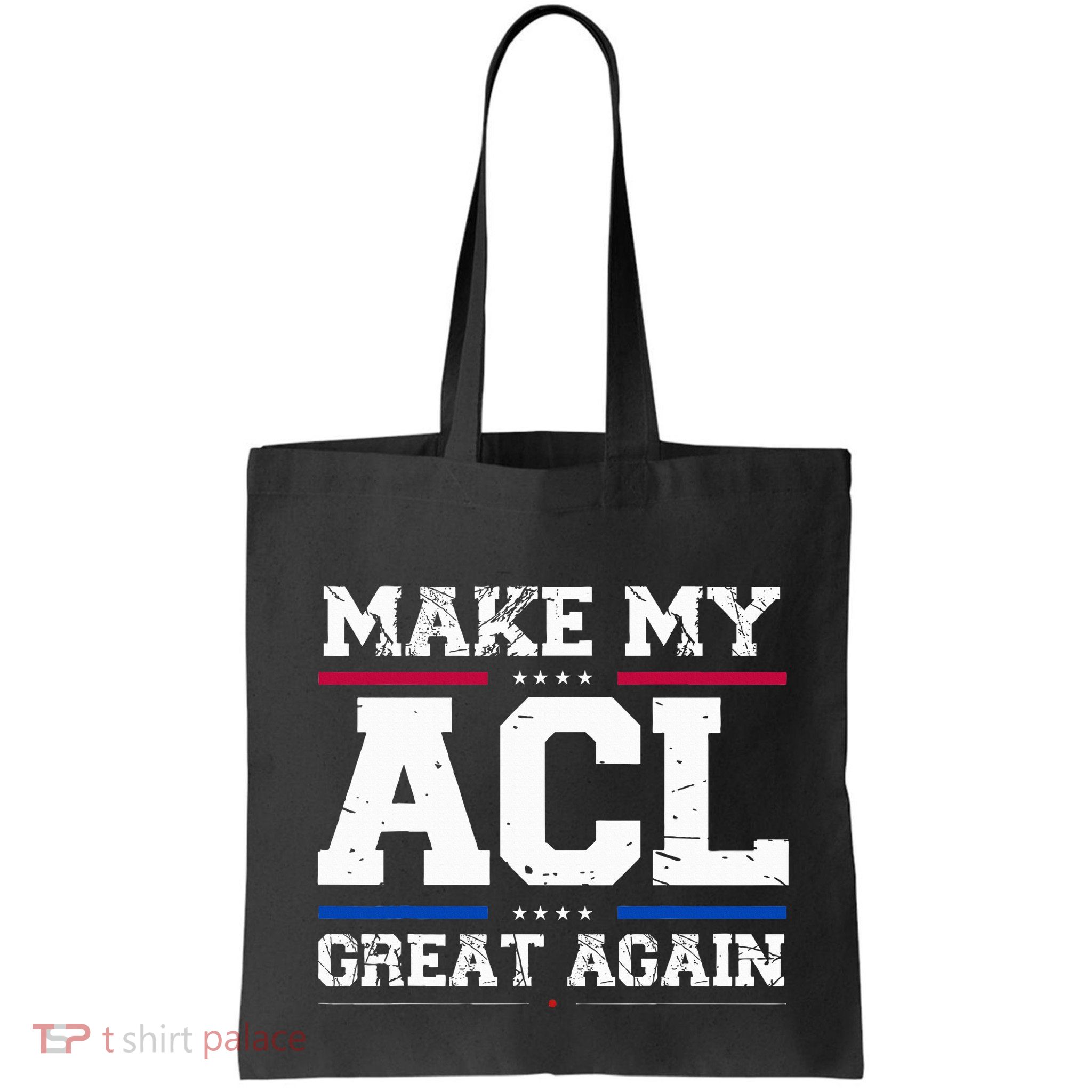 Make My Acl Great Again Acl Surgery Recovery Must Haves Bag