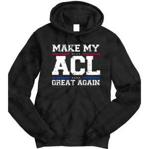 Make My Acl Great Again Acl Surgery Recovery Must Haves Tie Dye Hoodie