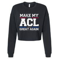 Make My Acl Great Again Acl Surgery Recovery Must Haves Cropped Pullover Crew