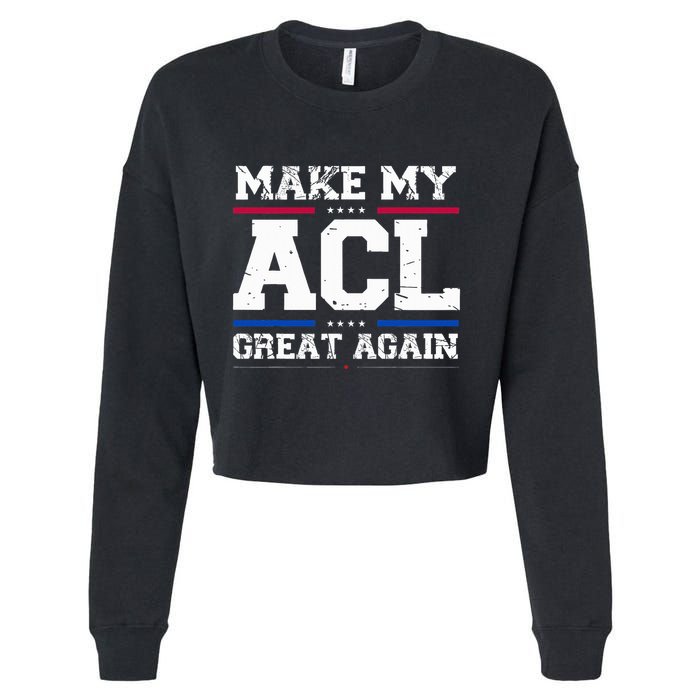 Make My Acl Great Again Acl Surgery Recovery Must Haves Cropped Pullover Crew