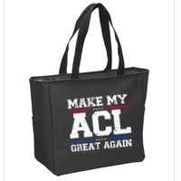 Make My Acl Great Again Acl Surgery Recovery Must Haves Zip Tote Bag