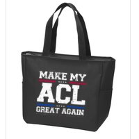 Make My Acl Great Again Acl Surgery Recovery Must Haves Zip Tote Bag
