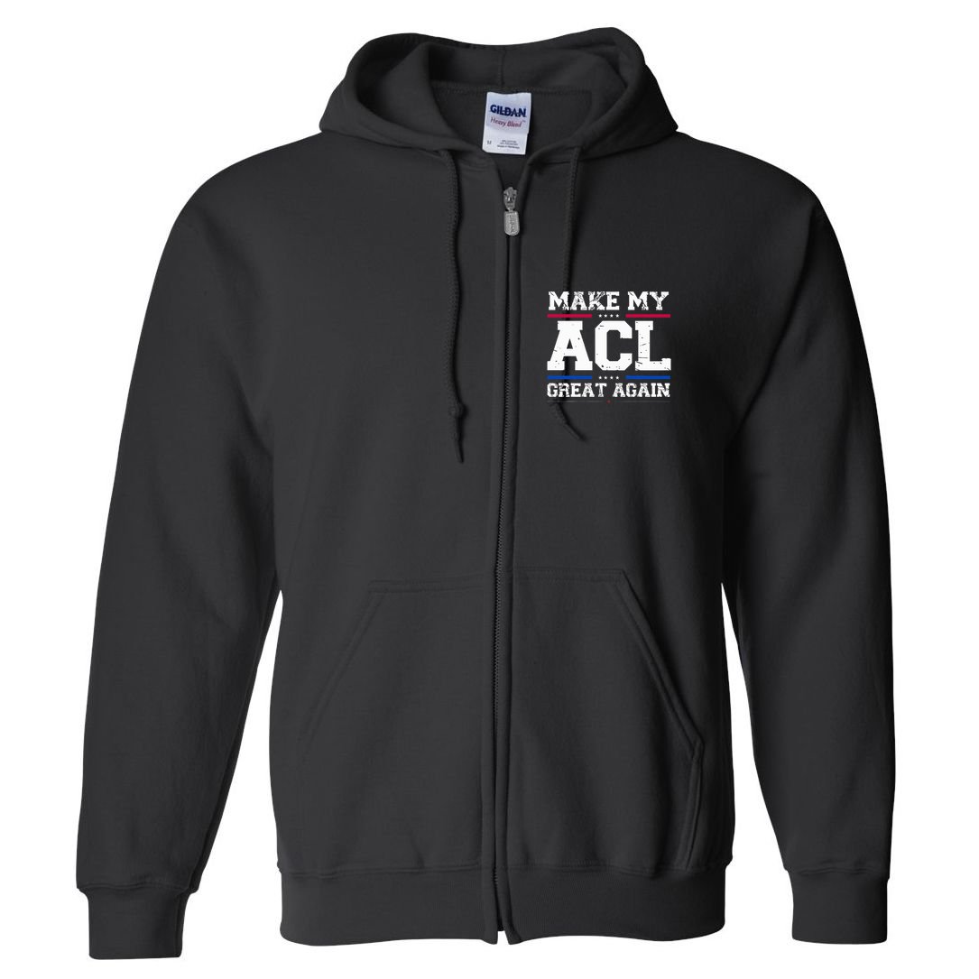 Make My Acl Great Again Acl Surgery Recovery Must Haves Full Zip Hoodie
