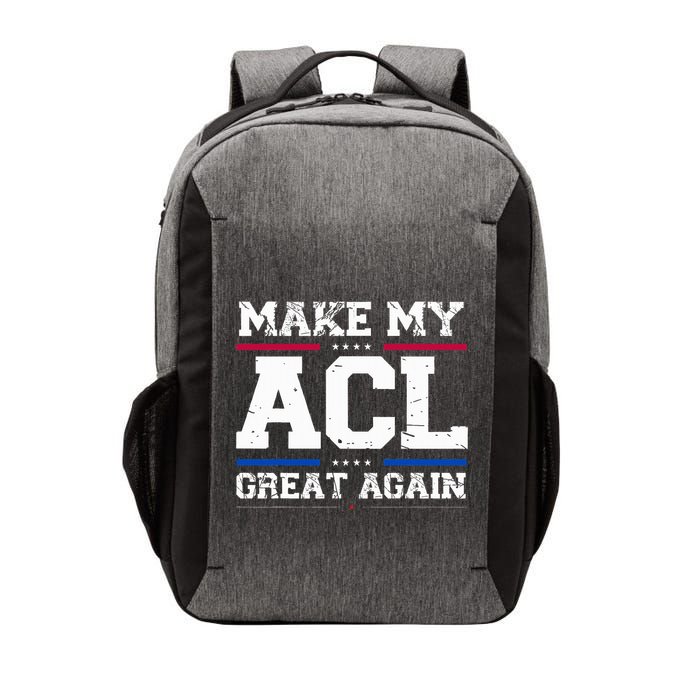 Make My Acl Great Again Acl Surgery Recovery Must Haves Vector Backpack