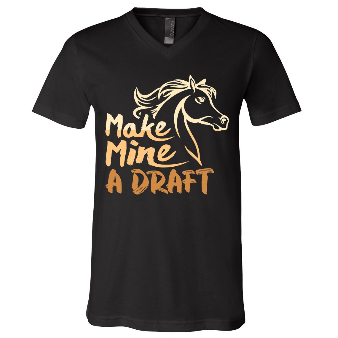 Make Mine A Draft Horse Lover Equestrian Funny V-Neck T-Shirt