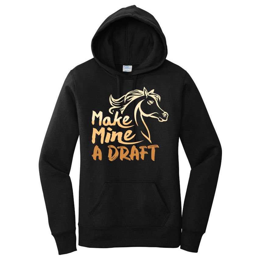 Make Mine A Draft Horse Lover Equestrian Funny Women's Pullover Hoodie