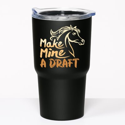 Make Mine A Draft Horse Lover Equestrian Funny Tumbler