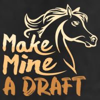 Make Mine A Draft Horse Lover Equestrian Funny 25L Jumbo Tote