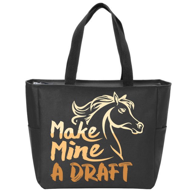 Make Mine A Draft Horse Lover Equestrian Funny Zip Tote Bag
