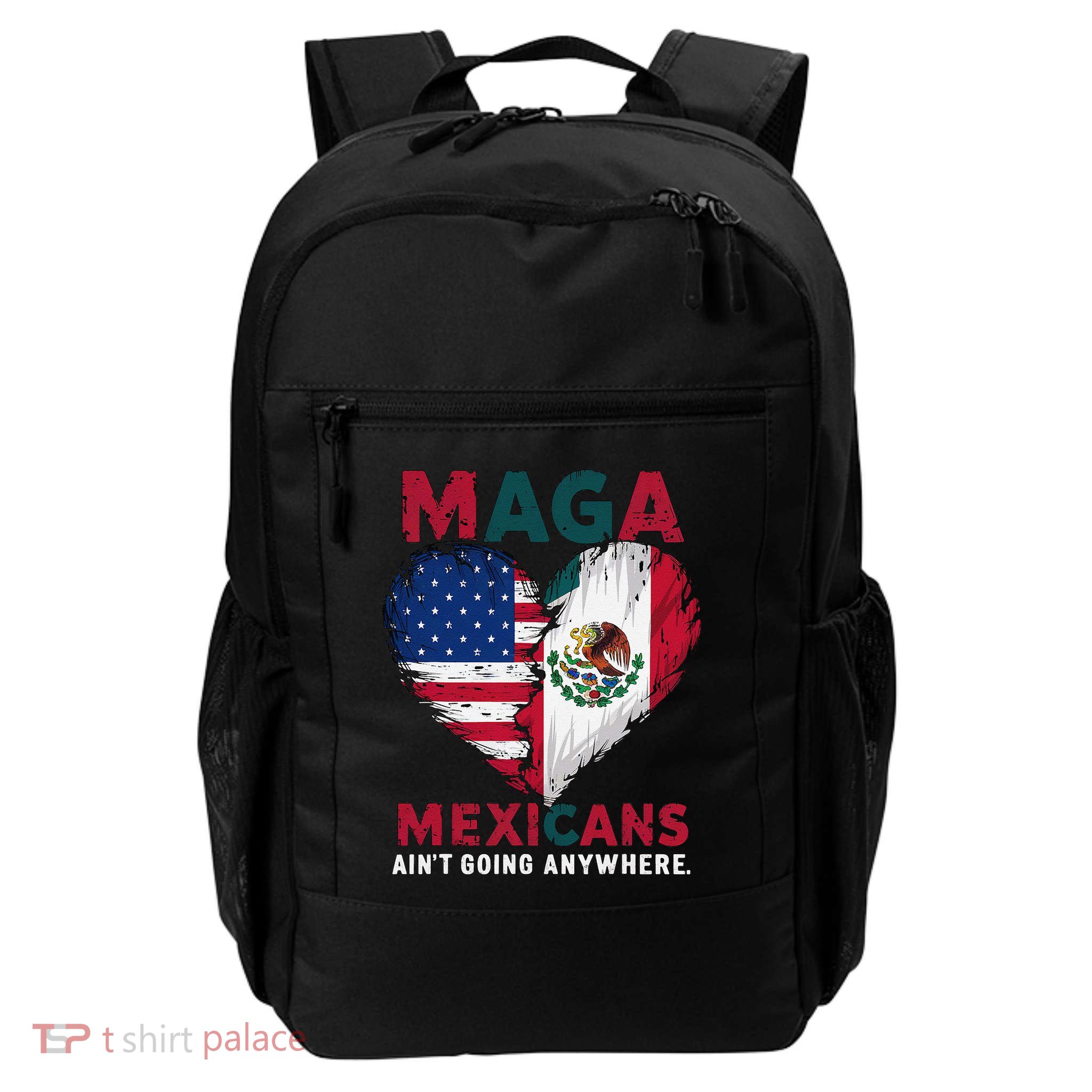 Maga Mexicans AinT Going Anywhere Heart Usa Mexico Flag Daily Commute Backpack
