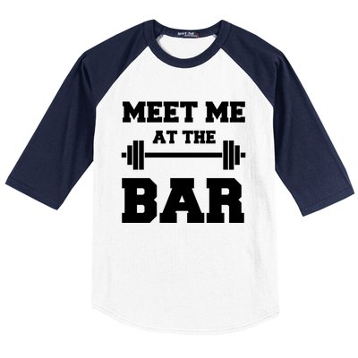 Meet Me At The Bar Cool Gym Pun Design For Weight Lifters Gift Baseball Sleeve Shirt