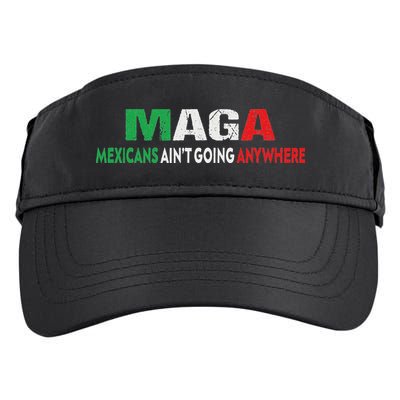 Maga Mexicans Ain’T Going Anywhere Adult Drive Performance Visor