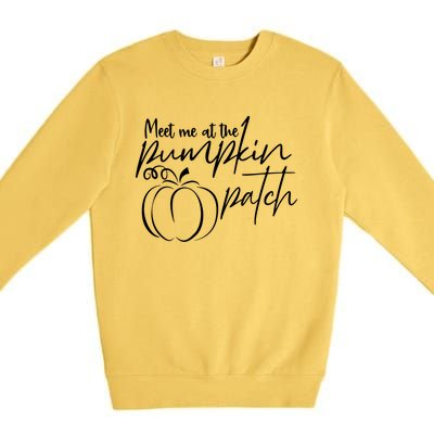 Meet Me At The Pumpkin Patch Funny Thanksgiving Gift Premium Crewneck Sweatshirt