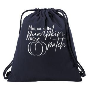 Meet Me At The Pumpkin Patch Funny Thanksgiving Gift Drawstring Bag