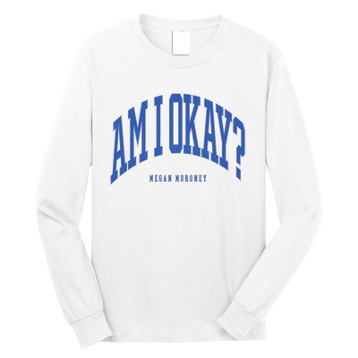 Megan Moroney Am I Ok? Long Sleeve Shirt