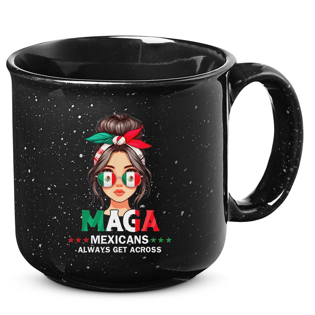 Maga Mexicans Always Get Across Mexico Girl Flag 15oz Campfire Ceramic Mug