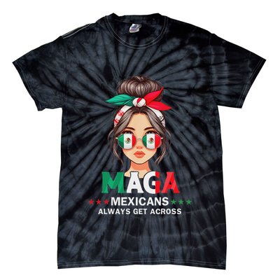 Maga Mexicans Always Get Across Mexico Girl Flag Tie-Dye T-Shirt