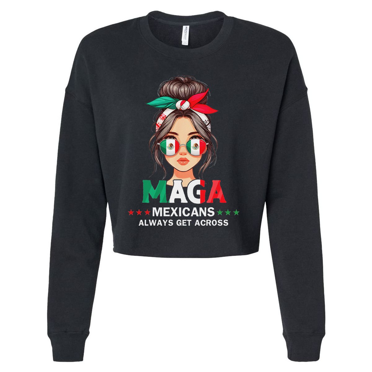 Maga Mexicans Always Get Across Mexico Girl Flag Cropped Pullover Crew