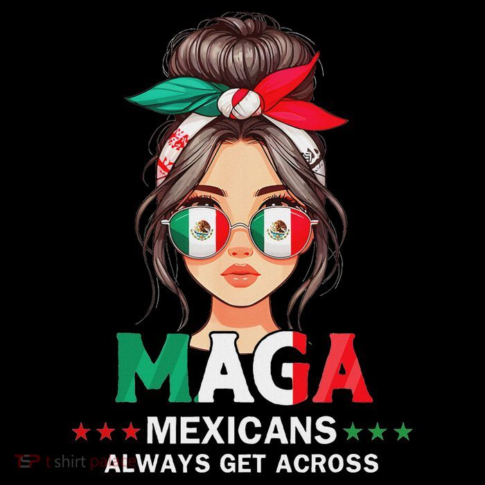 Maga Mexicans Always Get Across Mexico Girl Flag Kids T-Shirt