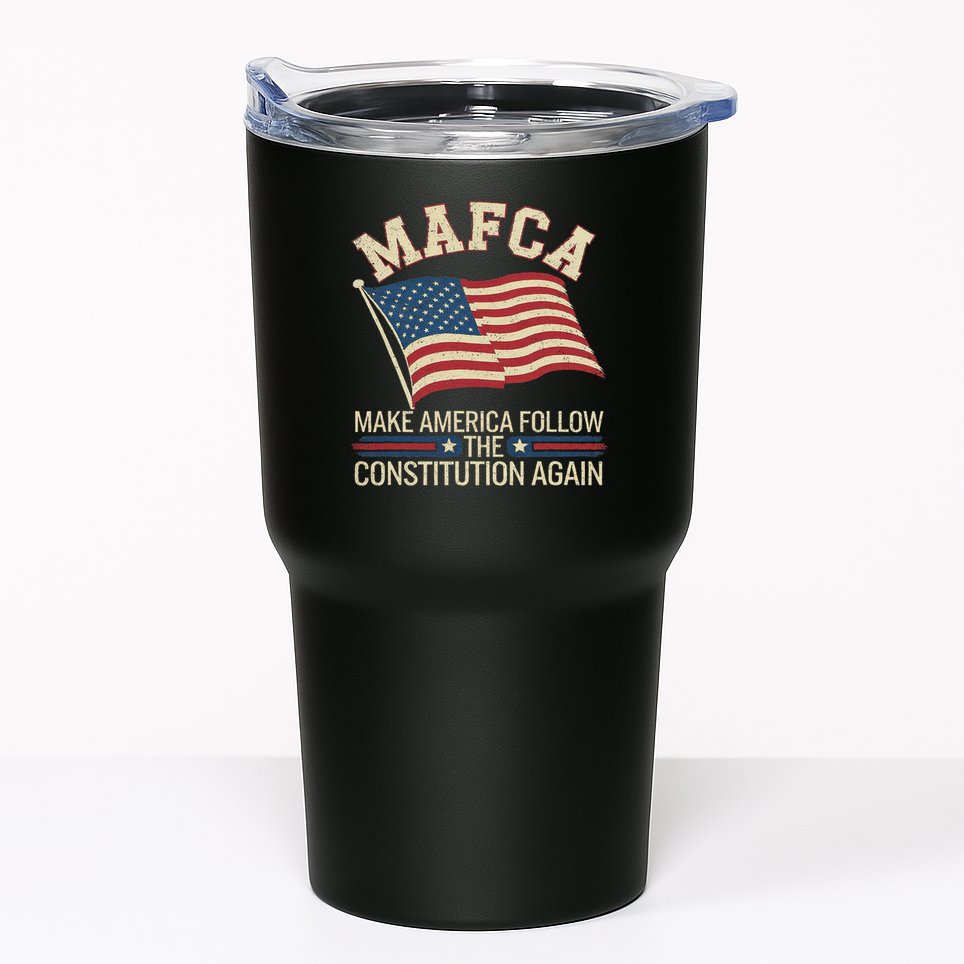 Mafca Make America Follow The Constitution Again Tumbler