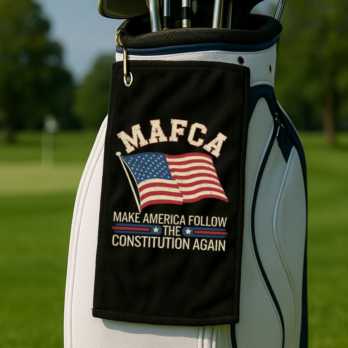 Mafca Make America Follow The Constitution Again Golf Towel