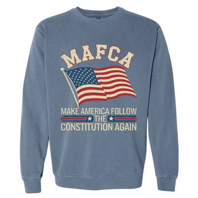 Mafca Make America Follow The Constitution Again Garment-Dyed Sweatshirt